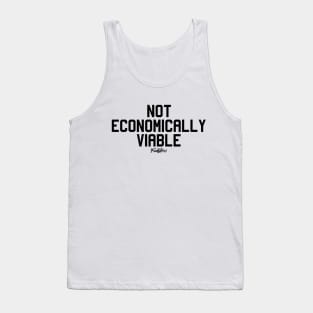 ECONOMICALLY VIABLE Tank Top